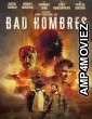 Bad Hombres (2024) HQ Bengali Dubbed Movie