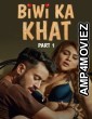 Biwi Ka Khat (2025) Part 1 Ullu Hindi Hot Web Series