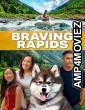 Braving Rapids (2025) HQ Hindi Dubbed Movie