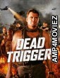 Dead Trigger (2017) ORG Hindi Dubbed Movie
