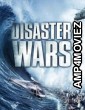Disaster Wars Earthquake Vs Tsunami (2013) ORG Hindi Dubbed Movie