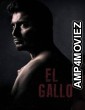 El Gallo (2018) ORG Hindi Dubbed Movie