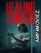 Healing Towers (2025) HQ Tamil Dubbed Movie