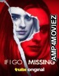 If I Go Missing (2024) HQ Telugu Dubbed Movie