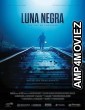 Luna negra (2023) HQ Hindi Dubbed Movie