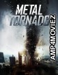 Metal Tornado (2011) ORG Hindi Dubbed Movie