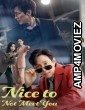 Nice To Not Meet You (2025) Season 1 EP02 Hindi Dubbed Web Series