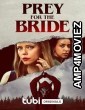 Prey for the Bride (2024) HQ Tamil Dubbed Movie