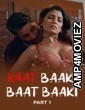 Raat Baaki Baat Baaki (2025) Part 1 Ullu Hindi Hot Web Series