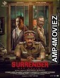 Surrender (2025) HQ Hindi Dubbed Movie
