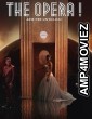 The Opera (2024) Hindi Dubbed And Subtitles