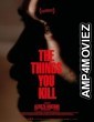 The Things You Kill (2025) HQ Hindi Dubbed Movie