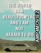 The World is a Beautiful Place and I am Not Afraid to Die (2023) HQ Hindi Dubbed Movie