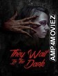 They Wait in the Dark (2022) HQ Hindi Dubbed Movie