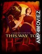 This Way to Hell (2025) Hindi Dubbed And Subtitles