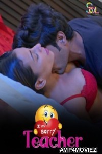 I Am Sorry Teacher (2024) S01 Part 1 SolTalkies Hindi Web Series